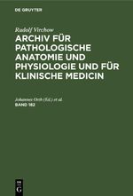 Rudolf Virchow: Archiv für pathologische Anatomie und Physiologie... / Rudolf Virchow: Archiv für pathologische Anatomie und Physiologie.... Band 182 Cover des Buches Rudolf Virchow: Archiv für pathologische Anatomie und Physiologie... / Rudolf Virchow: Archiv für pathologische Anatomie und Physiologie.... Band 182 (ISBN: 9783112386781)