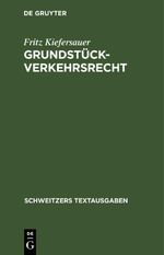 Grundstückverkehrsrecht Cover des Buches Grundstückverkehrsrecht (ISBN: 9783112399569)