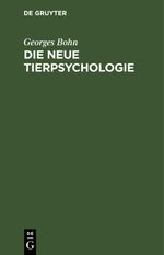 Die Neue Tierpsychologie Cover des Buches Die Neue Tierpsychologie (ISBN: 9783112403808)