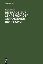 Beiträge zur Lehre von der Gefangenenbefreiung Cover des Buches Beiträge zur Lehre von der Gefangenenbefreiung (ISBN: 9783112405864)