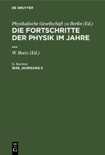 Die Fortschritte der Physik im Jahre ... / Die Fortschritte der Physik im Jahre .... 1849, Jahrgang 5 Cover des Buches Die Fortschritte der Physik im Jahre ... / Die Fortschritte der Physik im Jahre .... 1849, Jahrgang 5 (ISBN: 9783112407547)