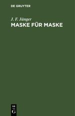 Maske für Maske Cover des Buches Maske für Maske (ISBN: 9783112429488)