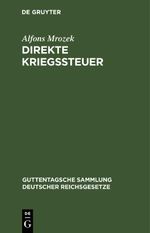 Direkte Kriegssteuer Cover des Buches Direkte Kriegssteuer (ISBN: 9783112430583)