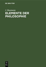 Elemente der Philosophie Cover des Buches Elemente der Philosophie (ISBN: 9783112436165)