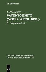 Patentgesetz (Vom 7. April 1891.) Cover des Buches Patentgesetz (Vom 7. April 1891.) (ISBN: 9783112436981)