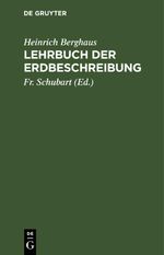 Lehrbuch der Erdbeschreibung Cover des Buches Lehrbuch der Erdbeschreibung (ISBN: 9783112438404)