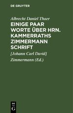 Einige Paar Worte über Hrn. Kammerraths Zimmermann Schrift Cover des Buches Einige Paar Worte über Hrn. Kammerraths Zimmermann Schrift (ISBN: 9783112438602)