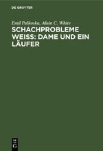 Schachprobleme Weiß: Dame und ein Läufer Cover des Buches Schachprobleme Weiß: Dame und ein Läufer (ISBN: 9783112450925)