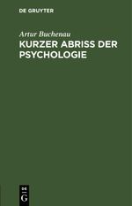 Kurzer Abriß der Psychologie Cover des Buches Kurzer Abriß der Psychologie (ISBN: 9783112465363)