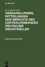 Verhandlungen, Mitteilungen und Berichte des Centralverbandes Deutscher Industrieller / August 1907 Cover des Buches Verhandlungen, Mitteilungen und Berichte des Centralverbandes Deutscher Industrieller / August 1907 (ISBN: 9783112468043)
