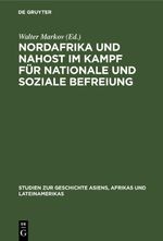 Nordafrika und Nahost im Kampf für nationale und soziale Befreiung Cover des Buches Nordafrika und Nahost im Kampf für nationale und soziale Befreiung (ISBN: 9783112470909)