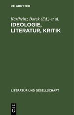 Ideologie, Literatur, Kritik Cover des Buches Ideologie, Literatur, Kritik (ISBN: 9783112472002)