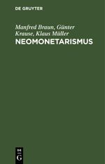 Neomonetarismus Cover des Buches Neomonetarismus (ISBN: 9783112540220)