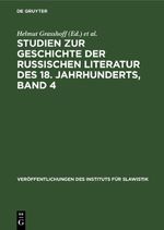 Studien zur Geschichte der russischen Literatur des 18. Jahrhunderts, Band 4 Cover des Buches Studien zur Geschichte der russischen Literatur des 18. Jahrhunderts, Band 4 (ISBN: 9783112554920)