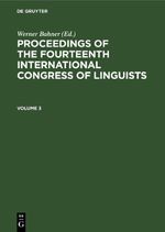 Proceedings of the Fourteenth International Congress of Linguists / Proceedings of the Fourteenth International Congress of Linguists. Volume 3 Cover des Buches Proceedings of the Fourteenth International Congress of Linguists / Proceedings of the Fourteenth International Congress of Linguists. Volume 3 (ISBN: 9783112578087)