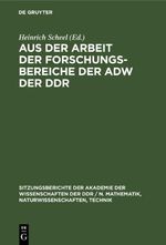 Aus der Arbeit der Forschungsbereiche der AdW der DDR Cover des Buches Aus der Arbeit der Forschungsbereiche der AdW der DDR (ISBN: 9783112586143)