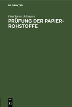 Prüfung der Papier-Rohstoffe Cover des Buches Prüfung der Papier-Rohstoffe (ISBN: 9783112608081)
