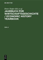 Jahrbuch für Wirtschaftsgeschichte / Economic History Yearbook / Jahrbuch für Wirtschaftsgeschichte / Economic History Yearbook. 1974, Teil 2 Cover des Buches Jahrbuch für Wirtschaftsgeschichte / Economic History Yearbook / Jahrbuch für Wirtschaftsgeschichte / Economic History Yearbook. 1974, Teil 2 (ISBN: 9783112611630)