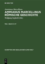 Ammianus Marcellinus: Ammianus Marcellinus Römische Geschichte / Buch 14–17 Cover des Buches Ammianus Marcellinus: Ammianus Marcellinus Römische Geschichte / Buch 14–17 (ISBN: 9783112611968)