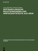 Spätbabylonische Rechtsurkunden und Wirtschaftstexte aus Uruk Cover des Buches Spätbabylonische Rechtsurkunden und Wirtschaftstexte aus Uruk (ISBN: 9783112616154)