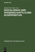 Sozialismus und wissenschaftliches Schöpfertum Cover des Buches Sozialismus und wissenschaftliches Schöpfertum (ISBN: 9783112618011)