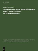 Sozialistischer Wettbewerb und umfassende Intensivierung Cover des Buches Sozialistischer Wettbewerb und umfassende Intensivierung (ISBN: 9783112619858)
