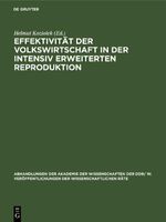 Effektivität der Volkswirtschaft in der intensiv erweiterten Reproduktion Cover des Buches Effektivität der Volkswirtschaft in der intensiv erweiterten Reproduktion (ISBN: 9783112619872)