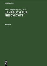 Jahrbuch für Geschichte / Jahrbuch für Geschichte. Band 28 Cover des Buches Jahrbuch für Geschichte / Jahrbuch für Geschichte. Band 28 (ISBN: 9783112622230)