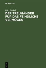 Der Treuhänder für das feindliche Vermögen Cover des Buches Der Treuhänder für das feindliche Vermögen (ISBN: 9783112624272)