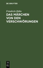 Das Märchen von den Verschwörungen Cover des Buches Das Märchen von den Verschwörungen (ISBN: 9783112627211)