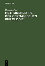 Methodenlehre der germanischen Philologie Cover des Buches Methodenlehre der germanischen Philologie (ISBN: 9783112627471)