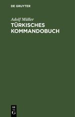 Türkisches Kommandobuch Cover des Buches Türkisches Kommandobuch (ISBN: 9783112629819)