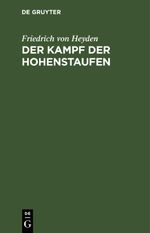 Der Kampf der Hohenstaufen Cover des Buches Der Kampf der Hohenstaufen (ISBN: 9783112637159)