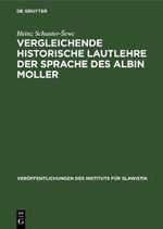 Vergleichende historische Lautlehre der Sprache des Albin Moller Cover des Buches Vergleichende historische Lautlehre der Sprache des Albin Moller (ISBN: 9783112641354)