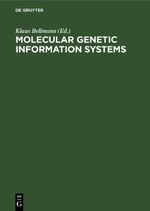 Molecular Genetic Information Systems Cover des Buches Molecular Genetic Information Systems (ISBN: 9783112658932)