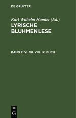 Lyrische Bluhmenlese / VI. VII. VIII. IX. Buch Cover des Buches Lyrische Bluhmenlese / VI. VII. VIII. IX. Buch (ISBN: 9783112660676)