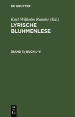 Lyrische Bluhmenlese / Buch I.–V. Cover des Buches Lyrische Bluhmenlese / Buch I.–V. (ISBN: 9783112660690)