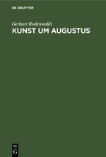 Kunst um Augustus Cover des Buches Kunst um Augustus (ISBN: 9783112660836)