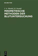 Minimetrische Methoden der Blutuntersuchung Cover des Buches Minimetrische Methoden der Blutuntersuchung (ISBN: 9783112662113)