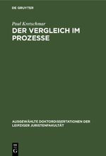 Der Vergleich im Prozesse Cover des Buches Der Vergleich im Prozesse (ISBN: 9783112662816)