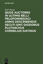 Quos auctores in ultimis belli Peloponnesiaci annis describendis secuti sint Diodorus Plutarchus Cornelius Iustinus Cover des Buches Quos auctores in ultimis belli Peloponnesiaci annis describendis secuti sint Diodorus Plutarchus Cornelius Iustinus (ISBN: 9783112662854)