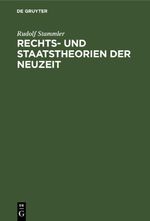 Rechts- und Staatstheorien der Neuzeit Cover des Buches Rechts- und Staatstheorien der Neuzeit (ISBN: 9783112663394)