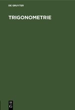 Trigonometrie Cover des Buches Trigonometrie (ISBN: 9783112664094)
