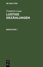 Friedrich Laun: Lustige Erzählungen / Friedrich Laun: Lustige Erzählungen. Bändchen 1 Cover des Buches Friedrich Laun: Lustige Erzählungen / Friedrich Laun: Lustige Erzählungen. Bändchen 1 (ISBN: 9783112666593)