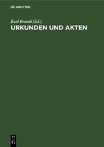 Urkunden und Akten Cover des Buches Urkunden und Akten (ISBN: 9783112669532)