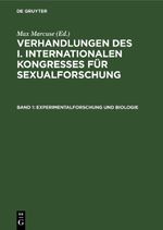 Verhandlungen des I. Internationalen Kongresses für Sexualforschung / Experimentalforschung und Biologie Cover des Buches Verhandlungen des I. Internationalen Kongresses für Sexualforschung / Experimentalforschung und Biologie (ISBN: 9783112670194)