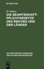 Die Beamtenhaftpflichtgesetze des Reiches und der Länder Cover des Buches Die Beamtenhaftpflichtgesetze des Reiches und der Länder (ISBN: 9783112670996)