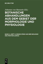 Botanische Abhandlungen aus dem Gebiet der Morphologie und Physiologie / Einige Züge aus der Biologie des Protoplasmas Cover des Buches Botanische Abhandlungen aus dem Gebiet der Morphologie und Physiologie / Einige Züge aus der Biologie des Protoplasmas (ISBN: 9783112673331)