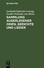 Sammlung auserlesener Oden, Gedichte und Lieder Cover des Buches Sammlung auserlesener Oden, Gedichte und Lieder (ISBN: 9783112688335)