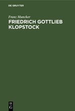 Friedrich Gottlieb Klopstock Cover des Buches Friedrich Gottlieb Klopstock (ISBN: 9783112695494)